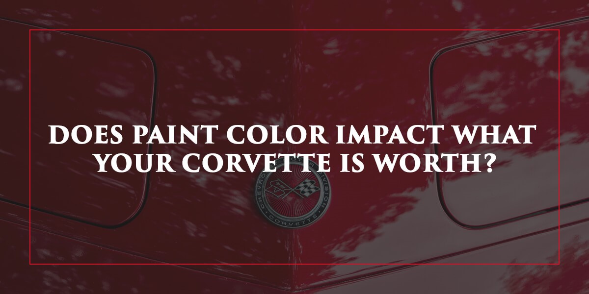 Does Paint Color Impact What Your Corvette Is Worth?