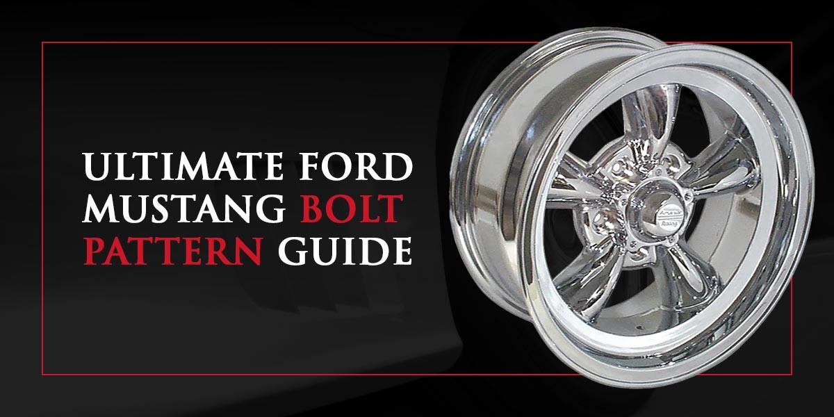 Ultimate Ford Mustang Bolt Pattern Guide